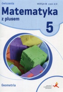Picture of Matematyka z plusem 5 Geometria Wersja B Ćwiczenia Część 2/2 Szkoła podstawowa