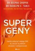 Zobacz : Supergeny ... - Deepak Chopra, Rudolph E. Tanzi