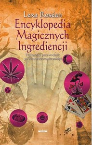 Picture of Encyklopedia Magicznych Ingrediencji Wiccański przewodnik po sztuce rzucania zaklęć