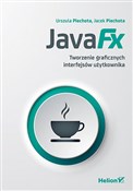 JavaFX Two... - Urszula Piechota, Jacek Piechota -  books from Poland