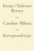 Książka : Koresponde... - Czesław Miłosz, Tadeusz Byrski, Irena Byrska