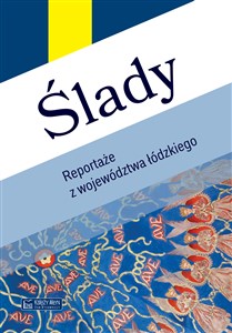 Picture of Ślady. Reportaże z województwa łódzkiego