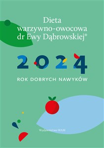 Picture of Dieta warzywno-owocowa dr E.Dąbrowskiej Kalendarz 2024 2024 Rok dobrych nawyków