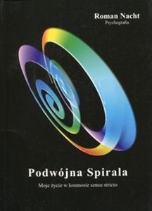 Picture of Podwójna Spirala Moje życie w kosmosie sensu stricto