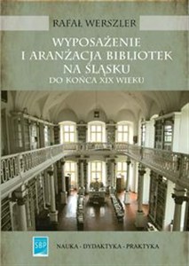 Picture of Wyposażenie i aranżacja bibliotek na Śląsku do końca XIX wieku