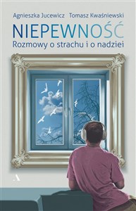 Picture of Niepewność Rozmowy o strachu i nadziei