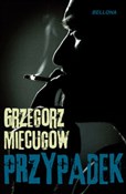 Polska książka : Przypadek - Grzegorz Miecugow