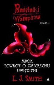 Picture of Pamiętniki wampirów Księga 2 Mrok, Powrót o zmierzchu, Uwięzieni