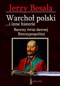 Picture of Warchoł polski i inne historie Barwny świat dawnej Rzeczypospolitej