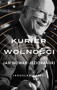 Picture of Kurier wolności Jan Nowak-Jeziorański
