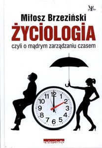 Picture of Życiologia czyli o mądrym zarządzaniu czasem