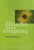 Dziecko wł... - Hanna Olechnowicz -  Polish Bookstore 