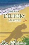 Marzenie - Barbara Delinsky -  Książka z wysyłką do UK