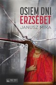 Polska książka : Osiem dni ... - Janusz Mika