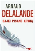 Bajki pisa... - Arnaud Delalande -  Polish Bookstore 