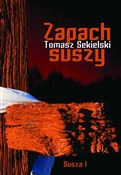 Polska książka : Zapach sus... - Tomasz Sekielski