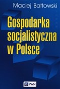 Polska książka : Gospodarka... - Maciej Bałtowski