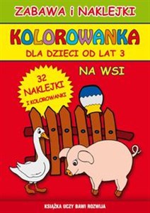Obrazek Na wsi Kolorowanka Zabawa i naklejki, dla dzieci od lat 3