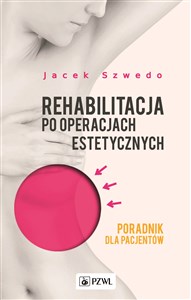 Picture of Rehabilitacja po operacjach estetycznych Poradnik dla pacjentów