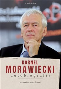 Picture of Kornel Morawiecki Autobiografia Rozmawia Artur Adamski