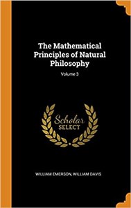 Picture of The Mathematical Principles of Natural Philosophy; Volume 3
