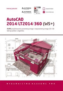 Picture of AutoCAD 2014/LT2014/360 (WS+) Kurs projektowania parametrycznego i nieparametrycznego 2D i 3D. Wersja polska i angielska.