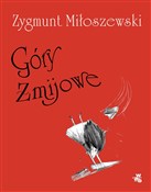 Góry Żmijo... - Zygmunt Miłoszewski -  books from Poland