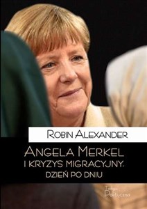 Picture of Angela Merkel i kryzys migracyjny Dzień po dniu