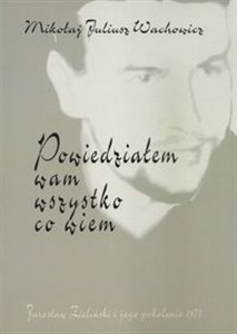 Picture of Powiedziałem wam wszystko co wiem Jarosław Zieliński i jego pokolenia 1971