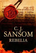 Zobacz : Rebelia - C.J. Sansom