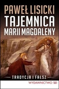 Picture of Tajemnica Marii Magdaleny Fakty i mity