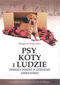 Książka : Psy, koty ... - Małgorzata Rutkowska