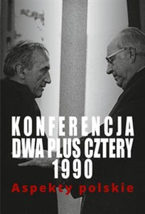Picture of Konferencja dwa plus cztery 1990 Aspekty polskie