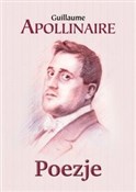 Książka : Poezje - Guillaume Apollinaire