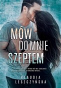 Mów do mni... - Klaudia Leszczyńska -  books from Poland