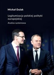 Picture of Legitymizacja polskiej polityki europejskiej Analiza systemowa