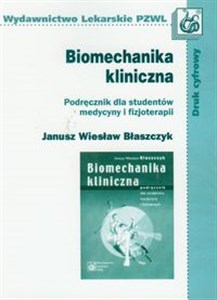Picture of Biomechanika kliniczna Podręcznik dla studentów medycyny i fizjoterapii