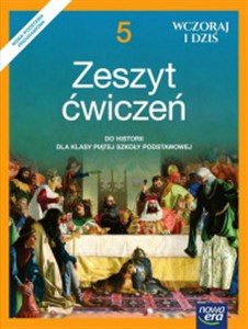 Picture of Wczoraj i dziś 5 Historia Zeszyt ćwiczeń Szkoła podstawowa
