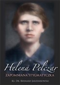 Książka : Helena Pel... - ks. Bernard Jarzembowski