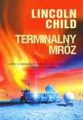 Terminalny... - Lincoln Child -  Polish Bookstore 