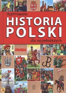Obrazek Ilustrowana historia Polski dla najmłodszych