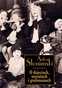 polish book : O dzieciac... - Antoni Słonimski