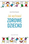 Jak wychow... - Joanna Dronka-Skrzypczak -  books in polish 