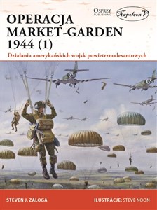 Picture of Operacja Market-Garden 1944 (1) Działania amerykańskich wojsk powietrznodesantowych