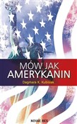Książka : Mów jak Am... - Dagmara K. Kubisiak