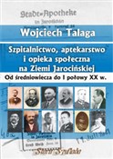 Szpitalnic... - Wojciech Talaga -  Książka z wysyłką do UK