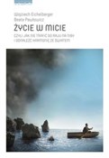 polish book : Życie w mi... - Wojciech Eichelberger, Beata Pawłowicz