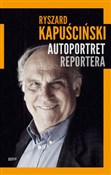 Książka : Autoportre... - Ryszard Kapuściński