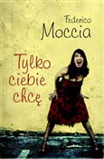 polish book : Tylko cieb... - Federico Moccia