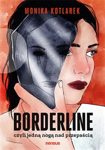 Picture of Borderline czyli jedną nogą nad przepaścią